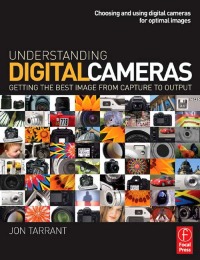 صورة الغلاف: Understanding Digital Cameras 1st edition 9780240520247