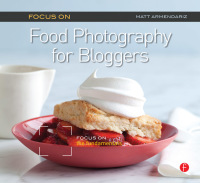 Cover image: Focus on Food Photography for Bloggers 1st edition 9780240823676