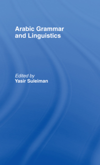 Cover image: Arabic Grammar and Linguistics 1st edition 9780700710072