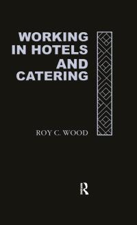 Cover image: Working In Hotels and Catering 1st edition 9780415047821