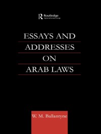 Cover image: Essays and Addresses on Arab Laws 1st edition 9780700710942
