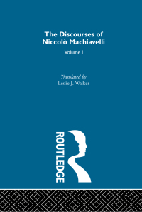 صورة الغلاف: The Discourses of Niccolo Machiavelli 1st edition 9780415051255