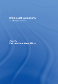 Cover image: Islamic Art Collections 1st edition 9780700711536