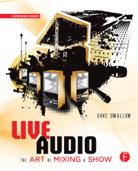 Cover image: Live Audio: The Art of Mixing a Show 1st edition 9780240816043