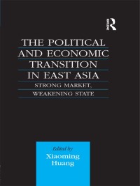 Imagen de portada: The Political and Economic Transition in East Asia 1st edition 9780415515238