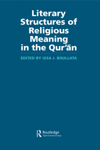 صورة الغلاف: Literary Structures of Religious Meaning in the Qu'ran 1st edition 9780700712564
