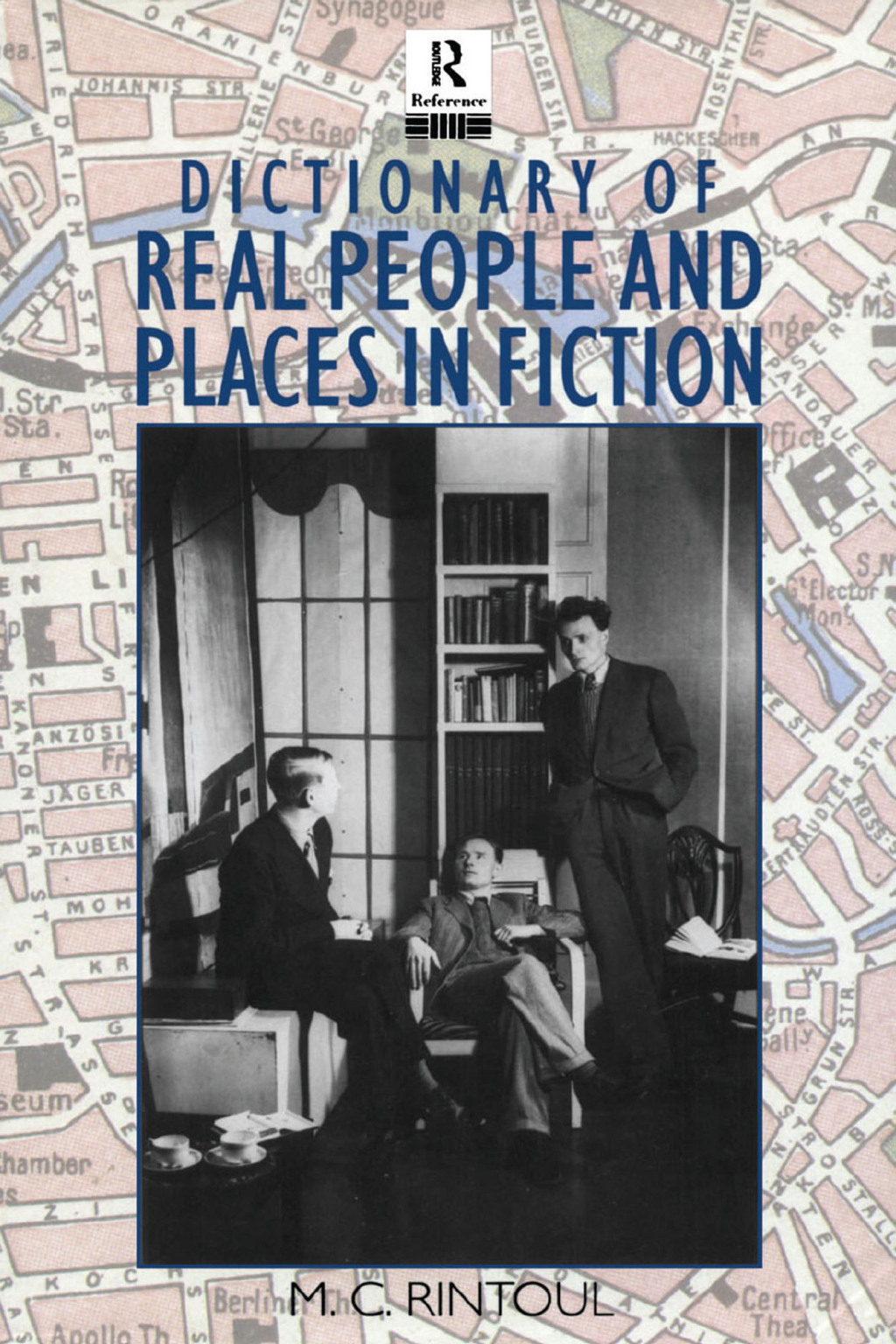 Dictionary of Real People and Places in Fiction 1st Edition