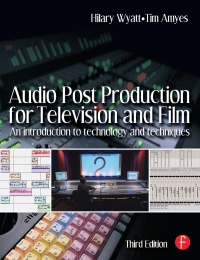 Cover image: Audio Post Production for Television and Film 3rd edition 9781138459779