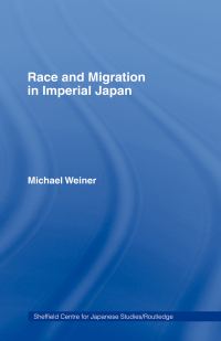 Imagen de portada: Race and Migration in Imperial Japan 1st edition 9780415867689