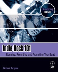 Cover image: Indie Rock 101 1st edition 9780240811963