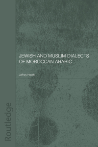 Cover image: Jewish and Muslim Dialects of Moroccan Arabic 1st edition 9780415567787