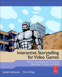Cover image: Interactive Storytelling for Video Games 1st edition 9781138427464