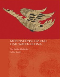 Cover image: Mon Nationalism and Civil War in Burma 1st edition 9780700716098
