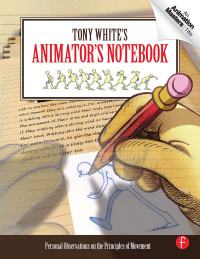 Cover image: Tony White's Animator's Notebook 1st edition 9781138403185