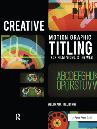 Cover image: Creative Motion Graphic Titling 1st edition 9780240814193