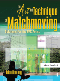 Cover image: The Art and Technique of Matchmoving 1st edition 9780240812304