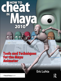 صورة الغلاف: How to Cheat in Maya 2010 1st edition 9780240811888