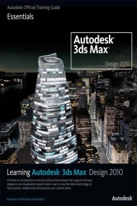 Omslagafbeelding: Learning Autodesk 3ds Max Design 2010 Essentials 1st edition 9780240811932