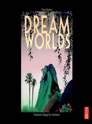 Cover image: Dream Worlds: Production Design for Animation 1st edition 9780240520933