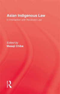 Immagine di copertina: Asian Indigenous Law 1st edition 9780415861694