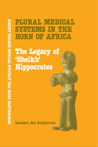 Imagen de portada: Plural Medical Systems In The Horn Of Africa: The Legacy Of Sheikh Hippocrates 1st edition 9781138978584