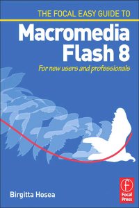 Imagen de portada: Focal Easy Guide to Macromedia Flash 8 1st edition 9781138403321