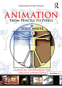 表紙画像: Animation from Pencils to Pixels 1st edition 9780240806709