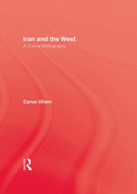 Cover image: Iran and The West 1st edition 9780710302434