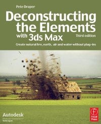 صورة الغلاف: Deconstructing the Elements with 3ds Max 3rd edition 9780240521268