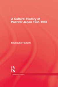 Imagen de portada: A Cultural History of Postwar Japan 1945-1980 1st edition 9780710302595
