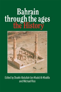 Cover image: Bahrain Through The Ages 1st edition 9780710302724