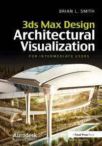 صورة الغلاف: 3ds Max Design Architectural Visualization 1st edition 9780240821078