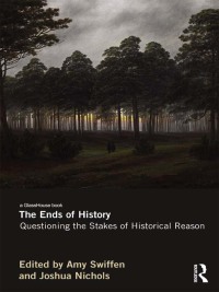 Cover image: The Ends of History 1st edition 9780415673556