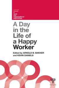 Imagen de portada: A Day in the Life of a Happy Worker 1st edition 9781848720862