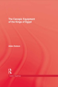 Imagen de portada: The Canopic Equipment Of The Kings of Egypt 1st edition 9780710304605
