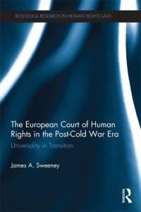Imagen de portada: The European Court of Human Rights in the Post-Cold War Era 1st edition 9781138809659
