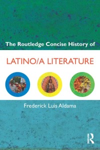 Immagine di copertina: The Routledge Concise History of Latino/a Literature 1st edition 9780415667876