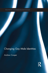 表紙画像: Changing Gay Male Identities 1st edition 9781138069237