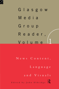 صورة الغلاف: The Glasgow Media Group Reader, Vol. I 1st edition 9780415127295