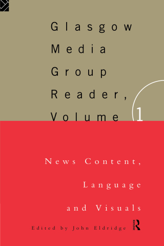 صورة الغلاف: The Glasgow Media Group Reader, Vol. I 1st edition 9780415127295