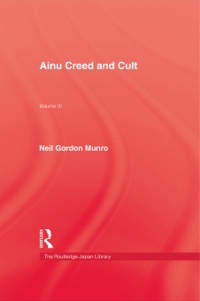 Cover image: Ainu Creed & Cult 1st edition 9780710305206