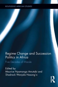 Cover image: Regime Change and Succession Politics in Africa 1st edition 9781138920767