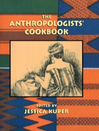 Cover image: The Anthropologists' Cookbook 1st edition 9780710305435