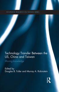 表紙画像: Technology Transfer Between the US, China and Taiwan 1st edition 9781138562479