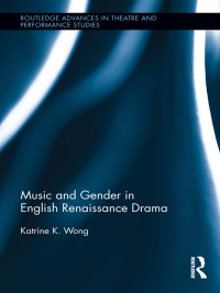 Cover image: Music and Gender in English Renaissance Drama 1st edition 9781138108400