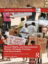 Omslagafbeelding: Human Rights and Humanitarian Norms, Strategic Framing, and Intervention 1st edition 9781138811683