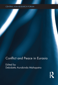 Imagen de portada: Conflict and Peace in Eurasia 1st edition 9781138115583