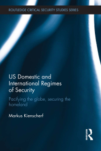 Imagen de portada: US Domestic and International Regimes of Security 1st edition 9780415523929