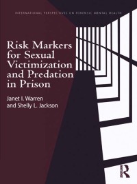 Cover image: Risk Markers for Sexual Victimization and Predation in Prison 1st edition 9780415897266