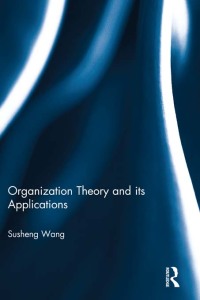 Omslagafbeelding: Organization Theory and its Applications 1st edition 9780415690393